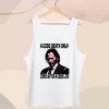 A Good death only comes after a good life Boogeymant Tank Top