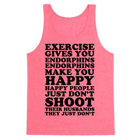 Exercise Gives You Endorphins Tank Top VL01