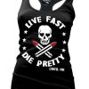 Live Fast Die Pretty Tank Top VL01