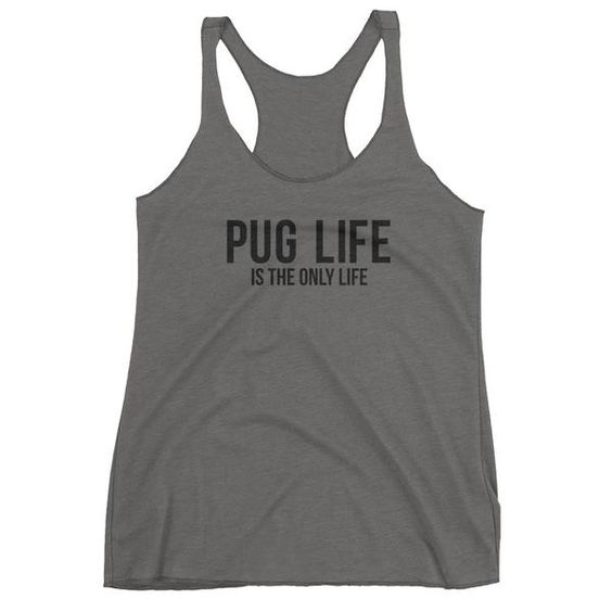 Pug Life Tank Top VL01