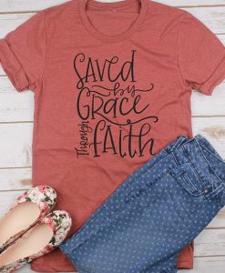 Saved By Grace Through T-Shirt VL01