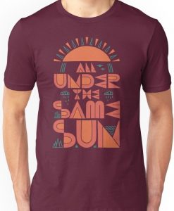 All Under The Same Sun T-Shirt VL01