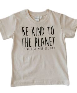 Be Kind To The Planet T-shirt AI01