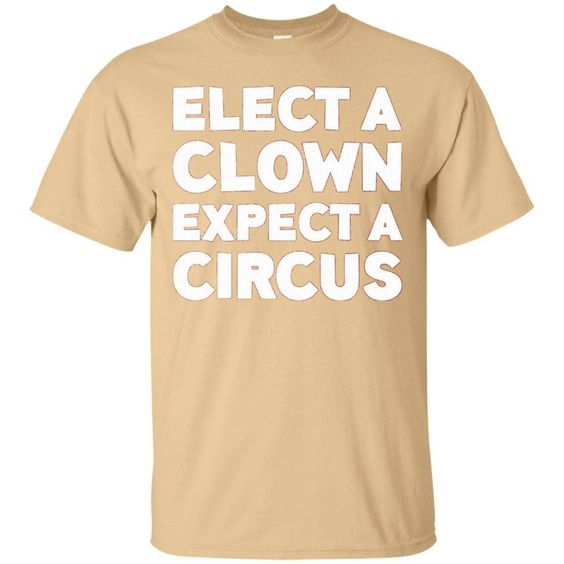 Elect A Clown T-shirt AI01