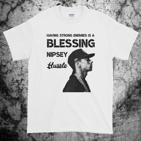 Enemies Blessing Nipsey Hussle T-Shirt SR01