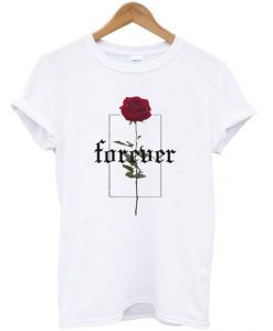 Forever Rose T-Shirt EM31