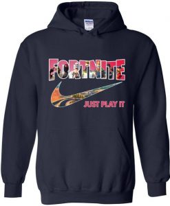 Fortnite Just Play It Hoodie EL01