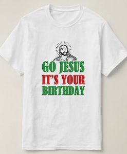 Its Your Bithday Jesus Christmas T Shirt SR