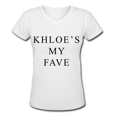 Khloe's my fave T-shirt AI01
