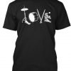 Love To Drum T-Shirt EM01