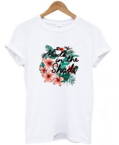 Made In The Shade T-Shirt EM31
