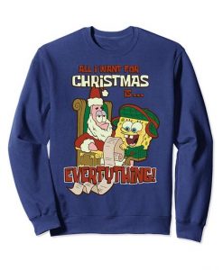 SpongeBob I Want Or Christmas Sweatshirt DV01