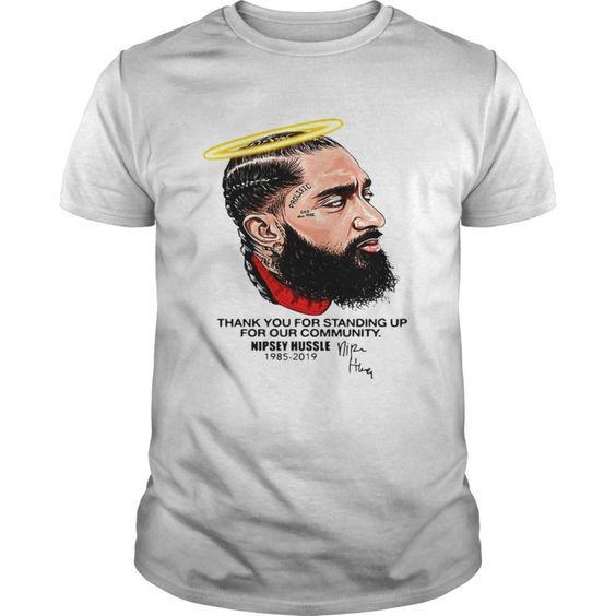 Thank you for standing up Nipsey T Shirt SR01