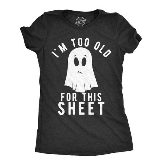 To Old for Halloween T-Shirt SR01