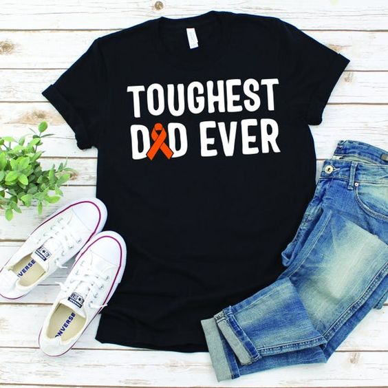 Toughest Dad Ever T-Shirt VL01