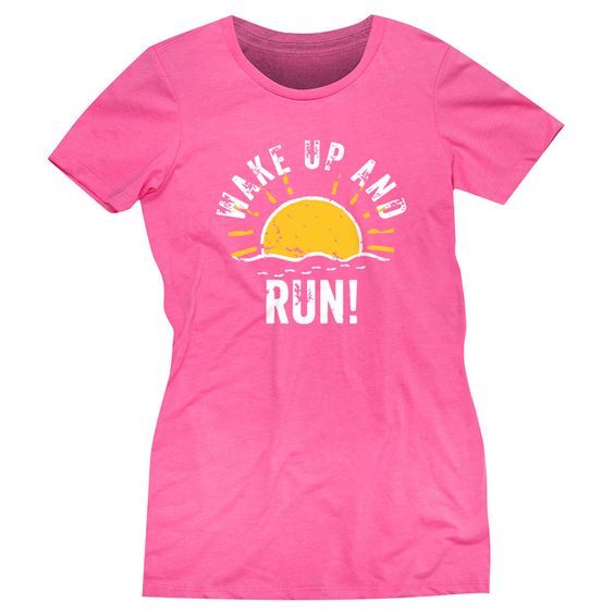 Wake Up And Run T-Shirt EL
