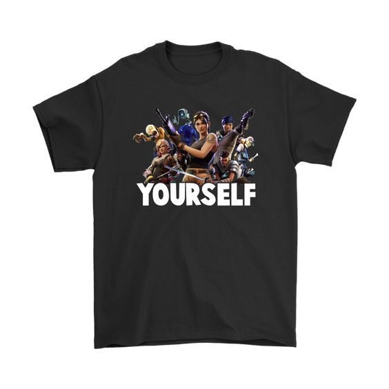 Yourself Fortnite T-Shirt EL01