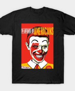 Afraid of Americans Tshirt FD26N
