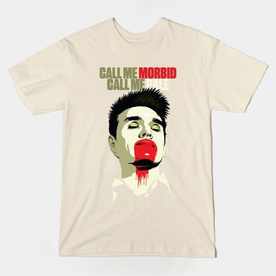 CALL ME MORBID T-Shirt FD26N