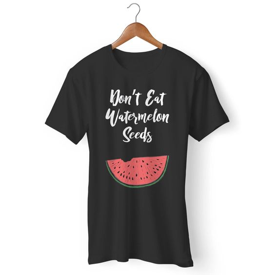 Dont Eat Watermelon T-Shirt AZ12N