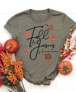 Fall for Jesus Shirt FD22N