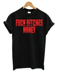 Fuck Bitches Black T-Shirt AZ19N