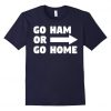 Go Home Shirt DN22N