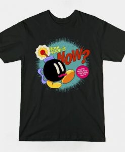 HOW SOON IS NOW T-Shirt FD26N