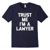 Im A Lawyer T-Shirt DN22N