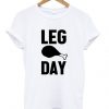 Leg Day Tshirt EL12N