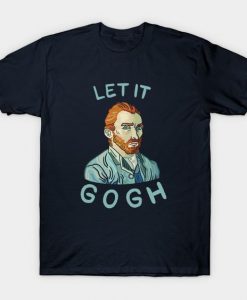 Let It Gogh Tshirt N26DN
