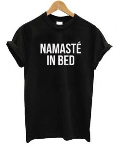 Namaste In Bed T shirt N8FD