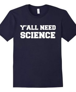 Need Science T-Shirt N7FR