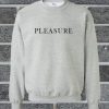 Pleasure Quote sweatshirt AI26N