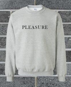Pleasure Quote sweatshirt AI26N
