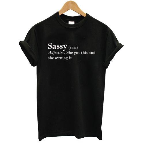 Sassy Definition T shirt N8FD