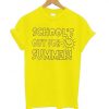 School For Summer T-Shirt N15AZ