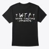 Shirt Funny WTF SP T-Shirt HN22N