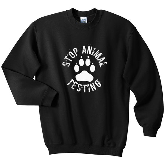 Stop Animal Testing Sweatshirt AZ22N