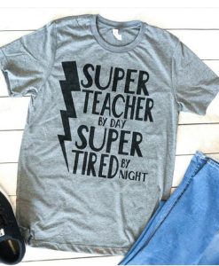 Super Teacher Tshirt EL6N