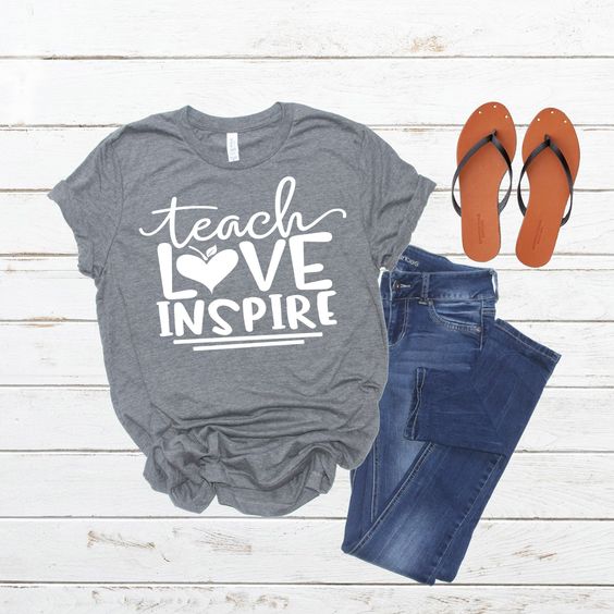 Teach Love Inspire Women Tshirt EL6N