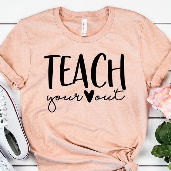 Teach Your Heart T-Shirt N7AZ