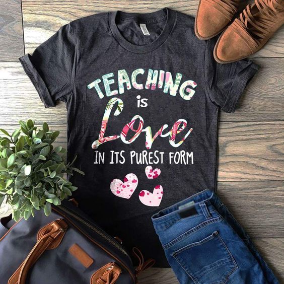 Teaching Is Love Tshirt EL6N