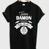 Team damon since T-Shirt N22AR