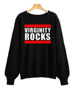 Virginity Rocks Sweatshirt FD22N