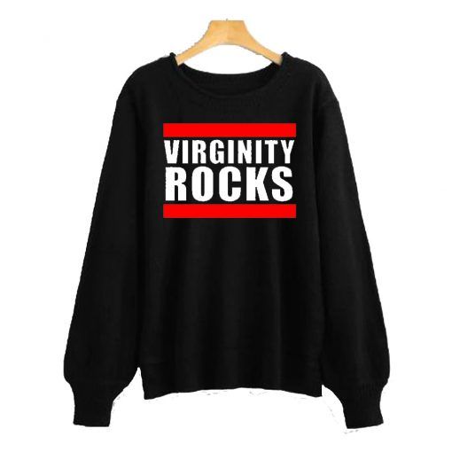 Virginity Rocks Sweatshirt FD22N