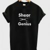 shear genius t-shirt N21EV