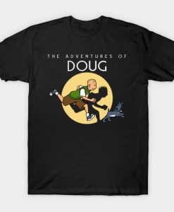 Adventures of Doug T-Shirt VL24D