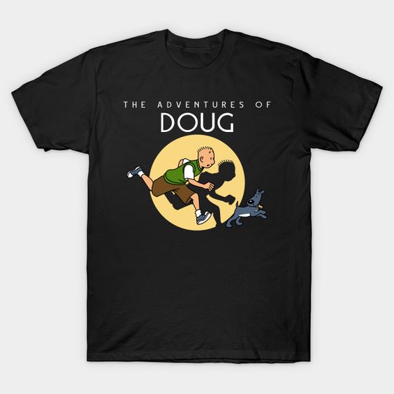 Adventures of Doug T-Shirt VL24D