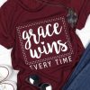 Grace wins every time tshirt FD20D